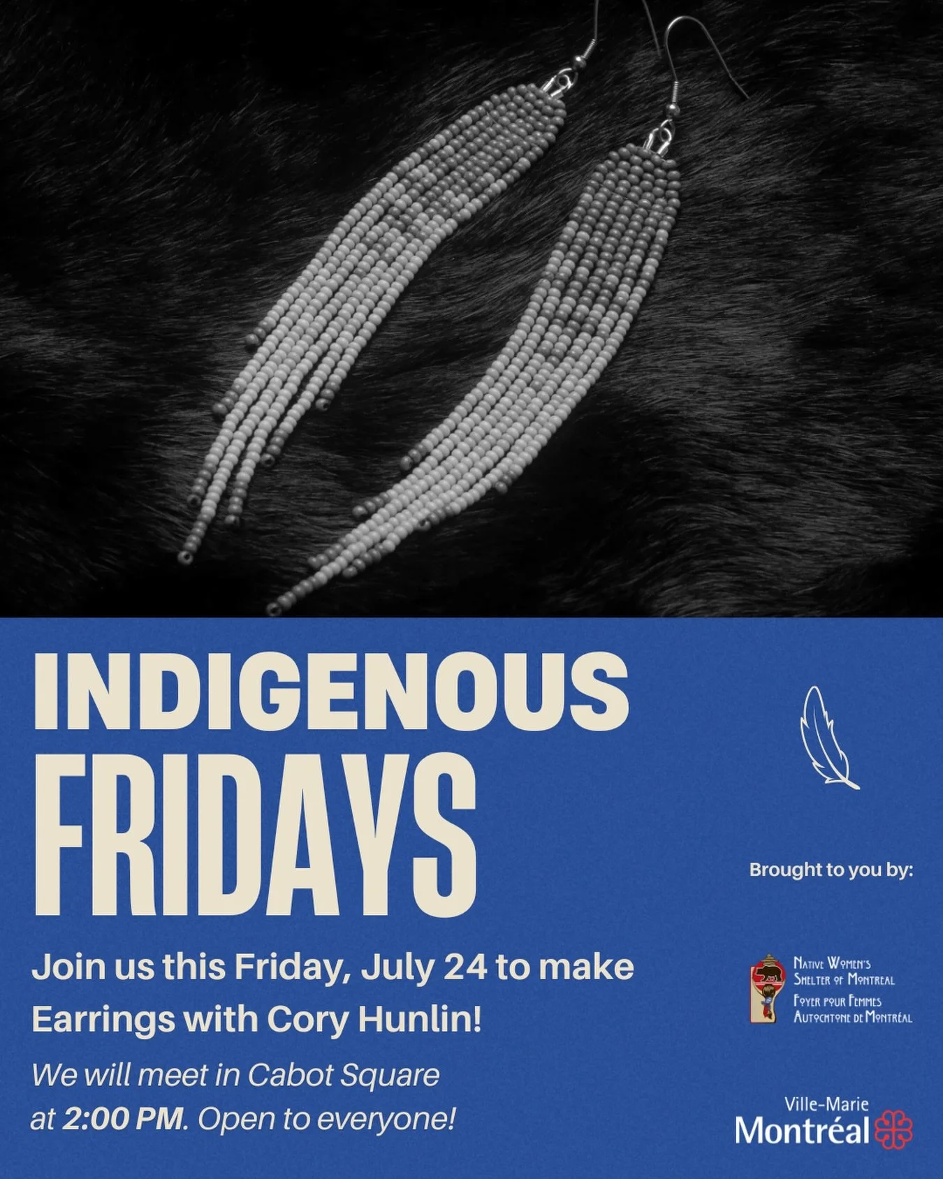 Join us tomorrow for Indigenous Friday in Cabot Square! We will be making earrings with Cory Hunlin ✨💫