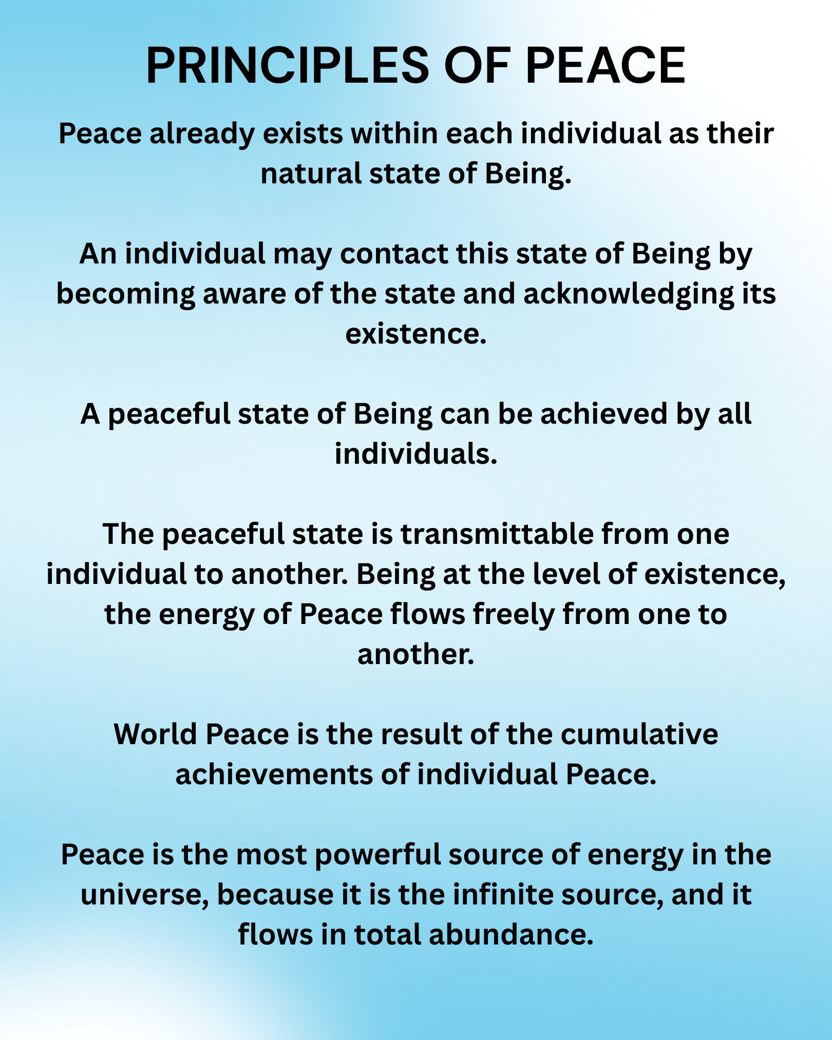 Peace already exists within each individual as their natural state of Being. An individual may contact this state of Being by becoming aware of the state and acknowledging its existence. A peacefu.png
