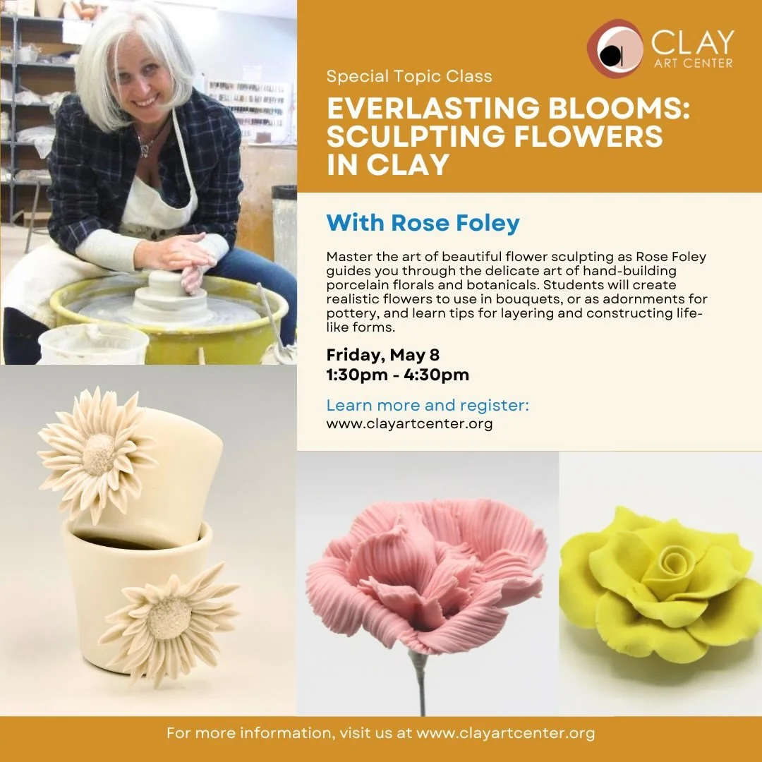 Just announced! Clay Art Center is delighted to welcome back Rose Foley for a hands-on special topic class sculpting botanical blooms in porcelain! 

Friday, May 8, 1:30-4:30 PM

Master the art of beautiful flower sculpting as instructor Rose Foley g