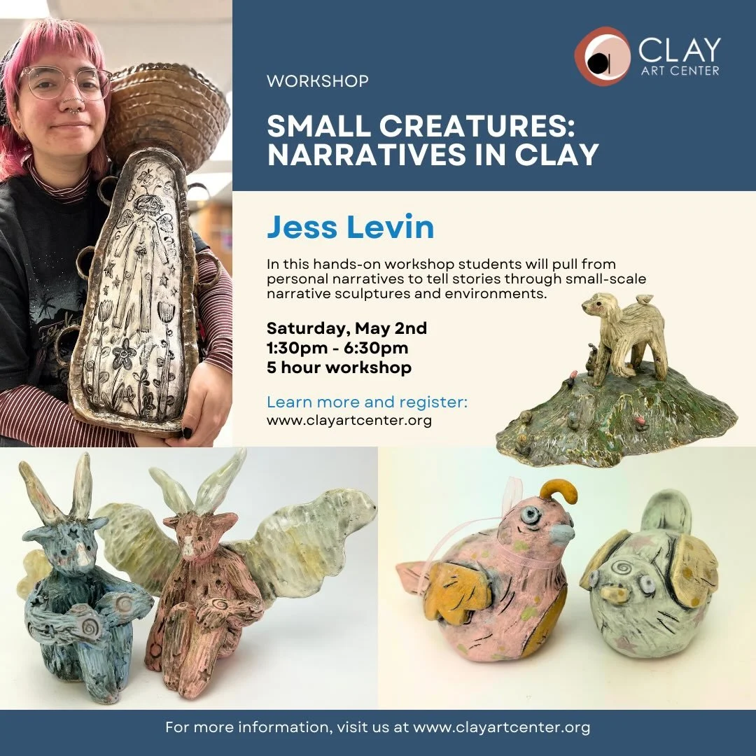 Upcoming at Clay Art Center! Small Creatures: Narratives in Clay with past Artist-in-Residence Jess Levin. 

On Saturday, May 2nd, 1:30-6:30 PM let your imagination loose and craft stories in clay! Students will learn the process of creating their ow