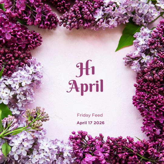 Friday Feed- April 17, 20