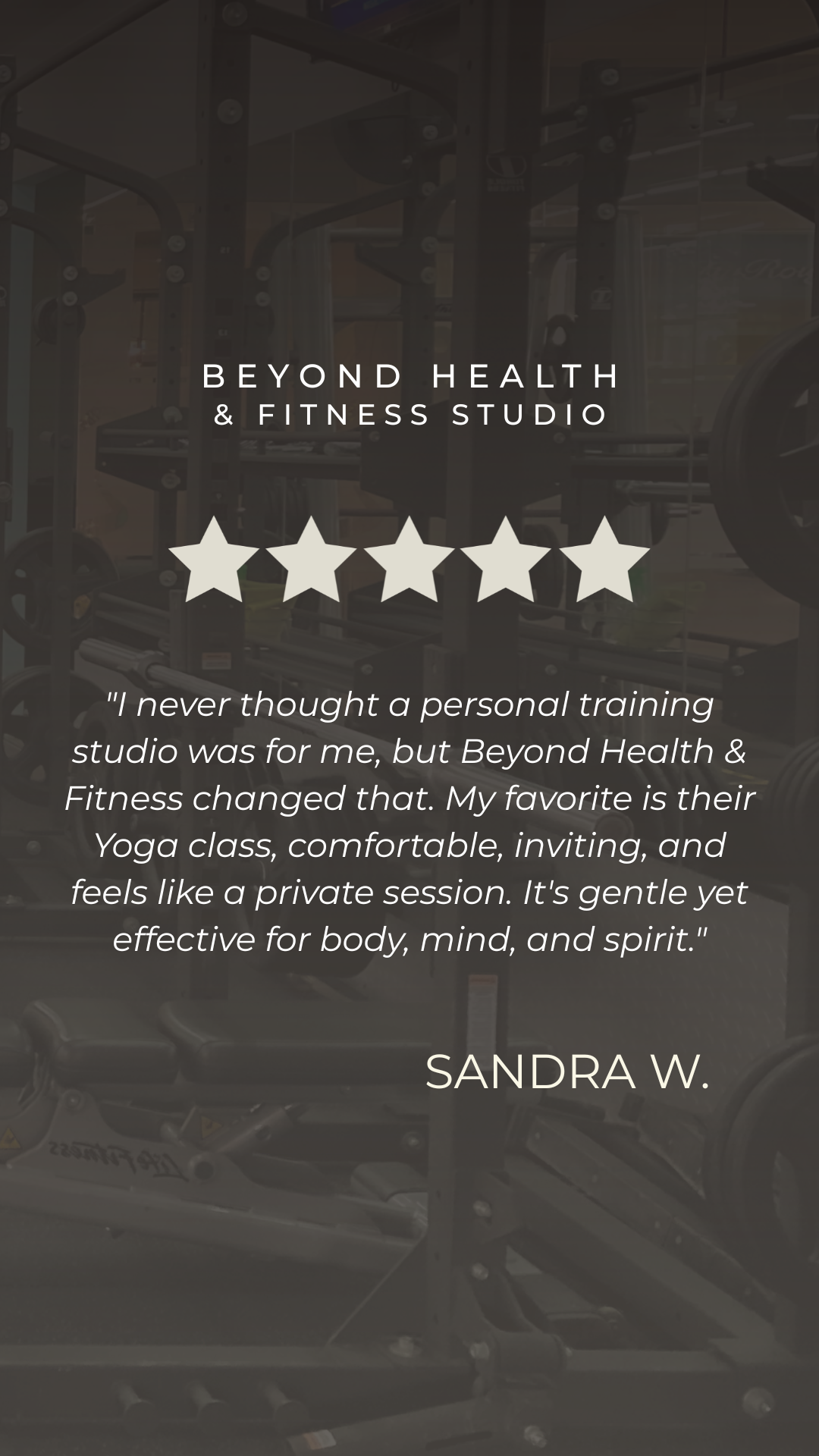 Interior of a gym with workout equipment, overlaid with a five-star review and a quote from a client about Beyond Health & Fitness Studio.