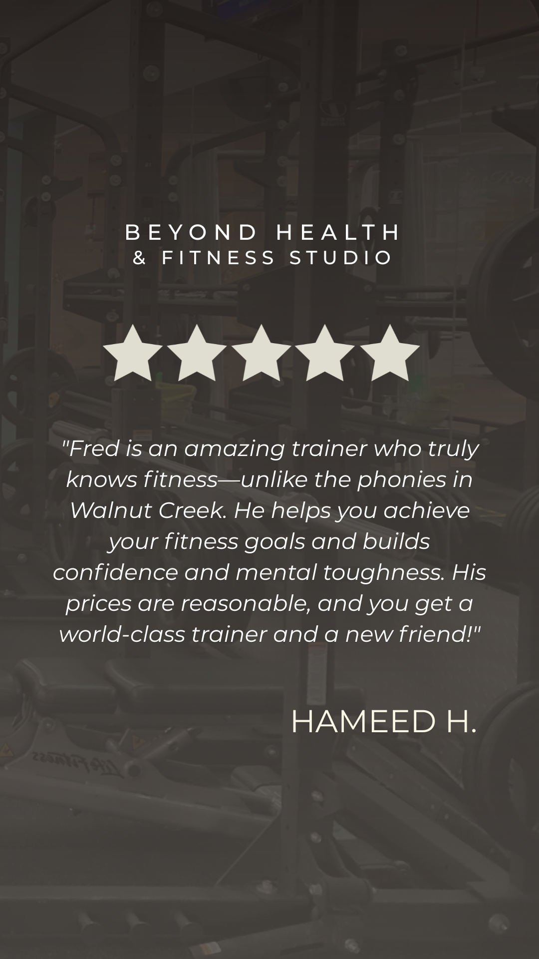 Interior of a gym with workout equipment and weights, promotional overlay for Beyond Health & Fitness Studio, featuring a 5-star review and testimonial about trainer Fred from Hameed H.