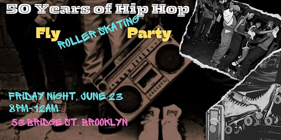 Fly Event: 50 Years of Hip Hop - Super Fly Roller Skating Party