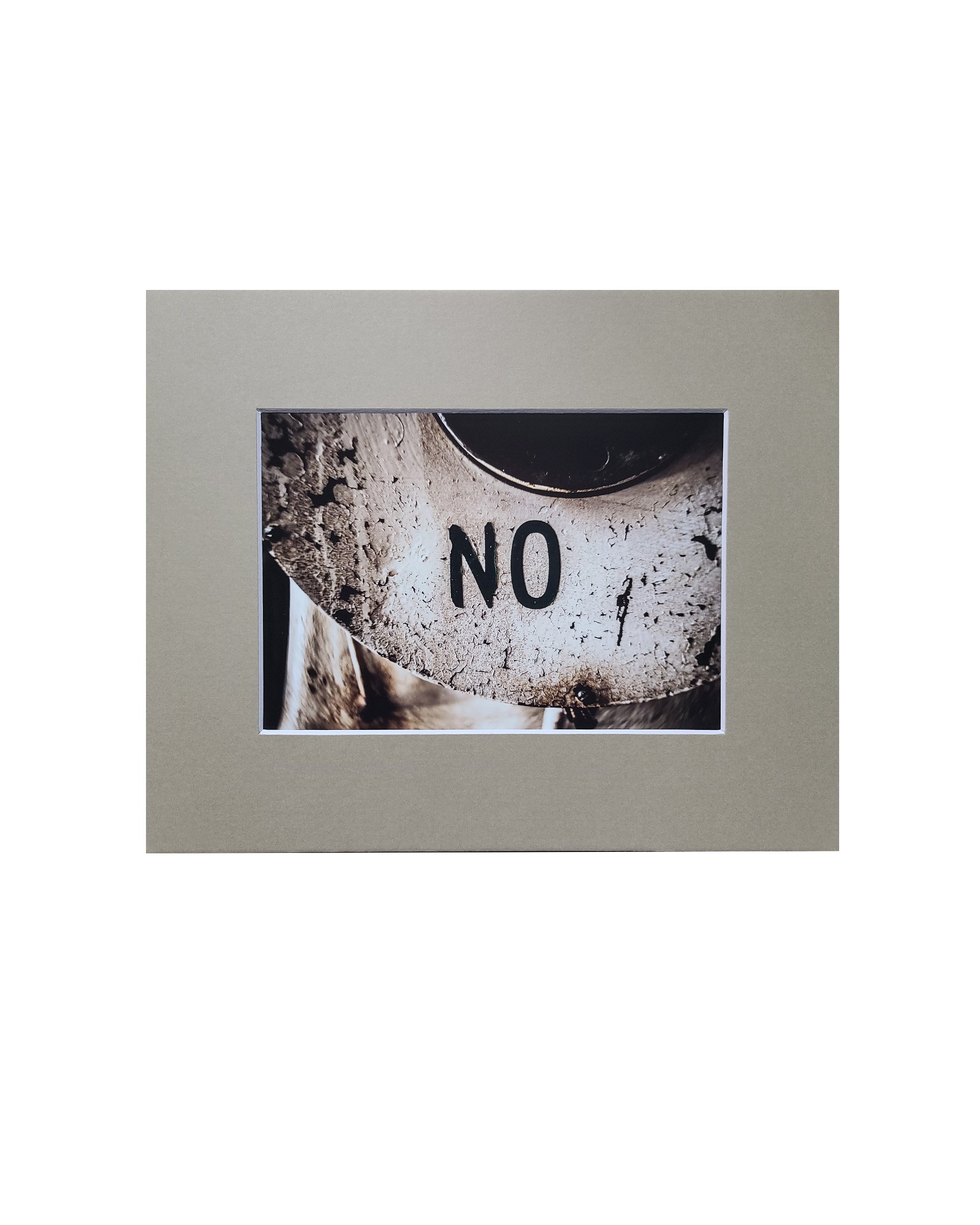 "NO" Fine Art Matte Print, Signed and Matted, 5" x 7" Matted to 8" x 10"