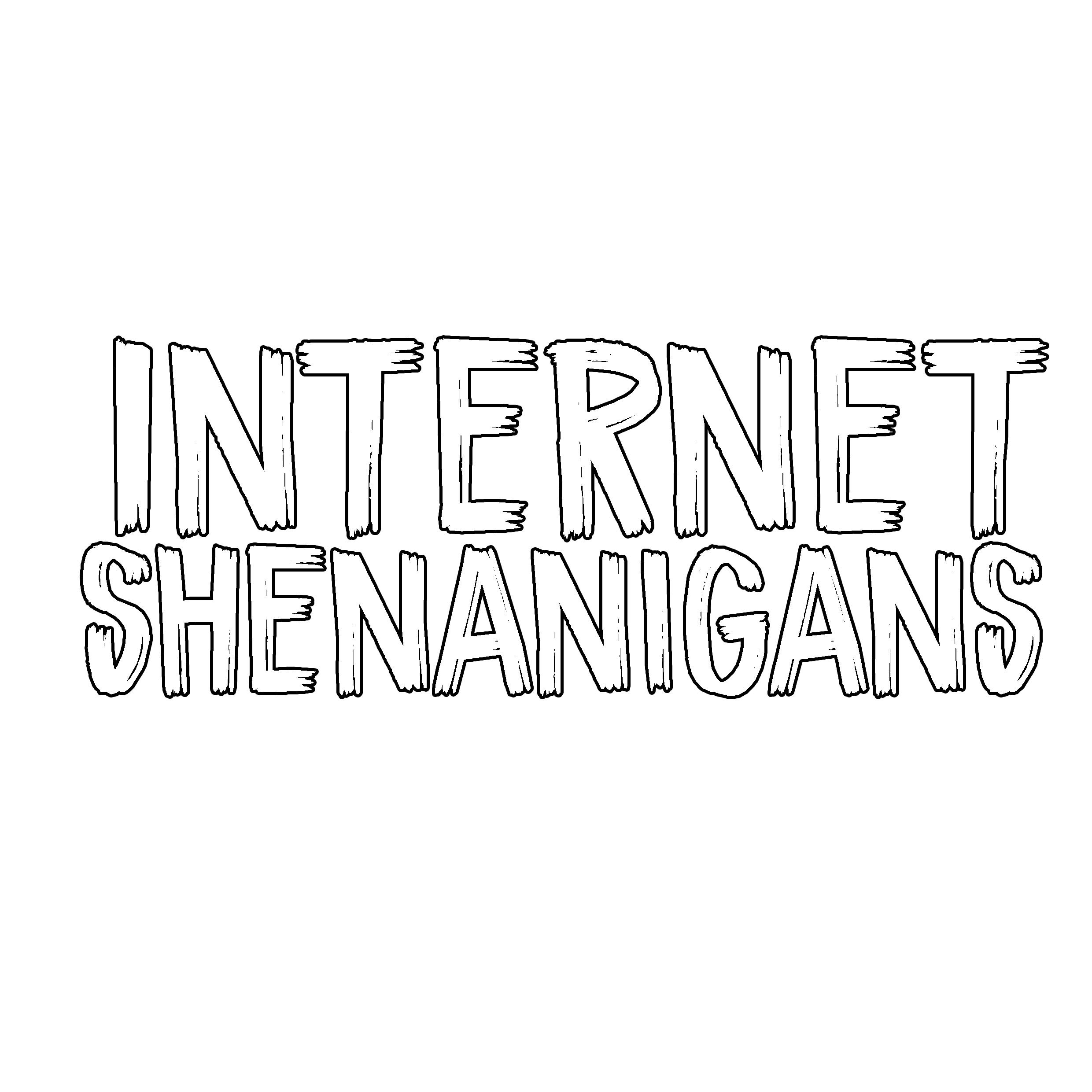 Internet Shenanigans