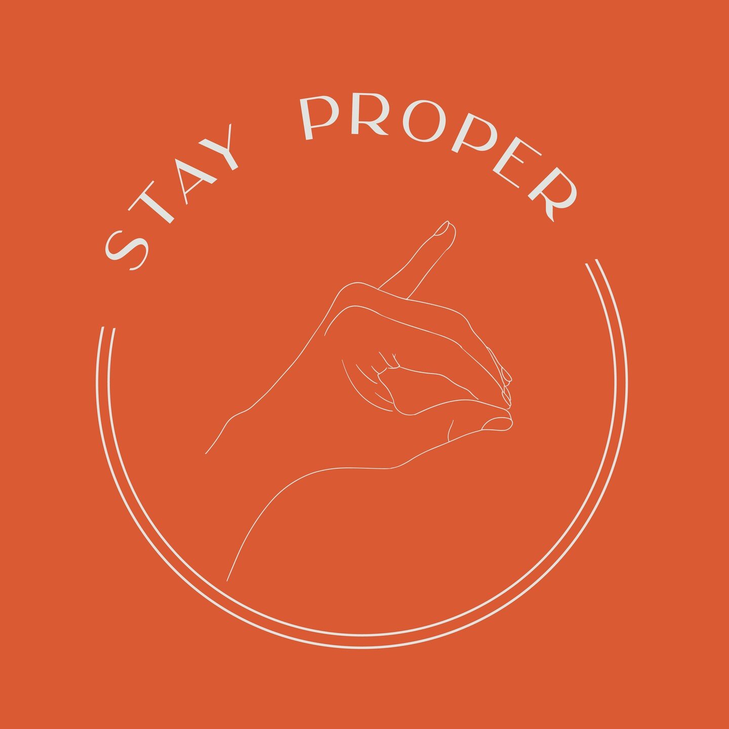 #StayProper
