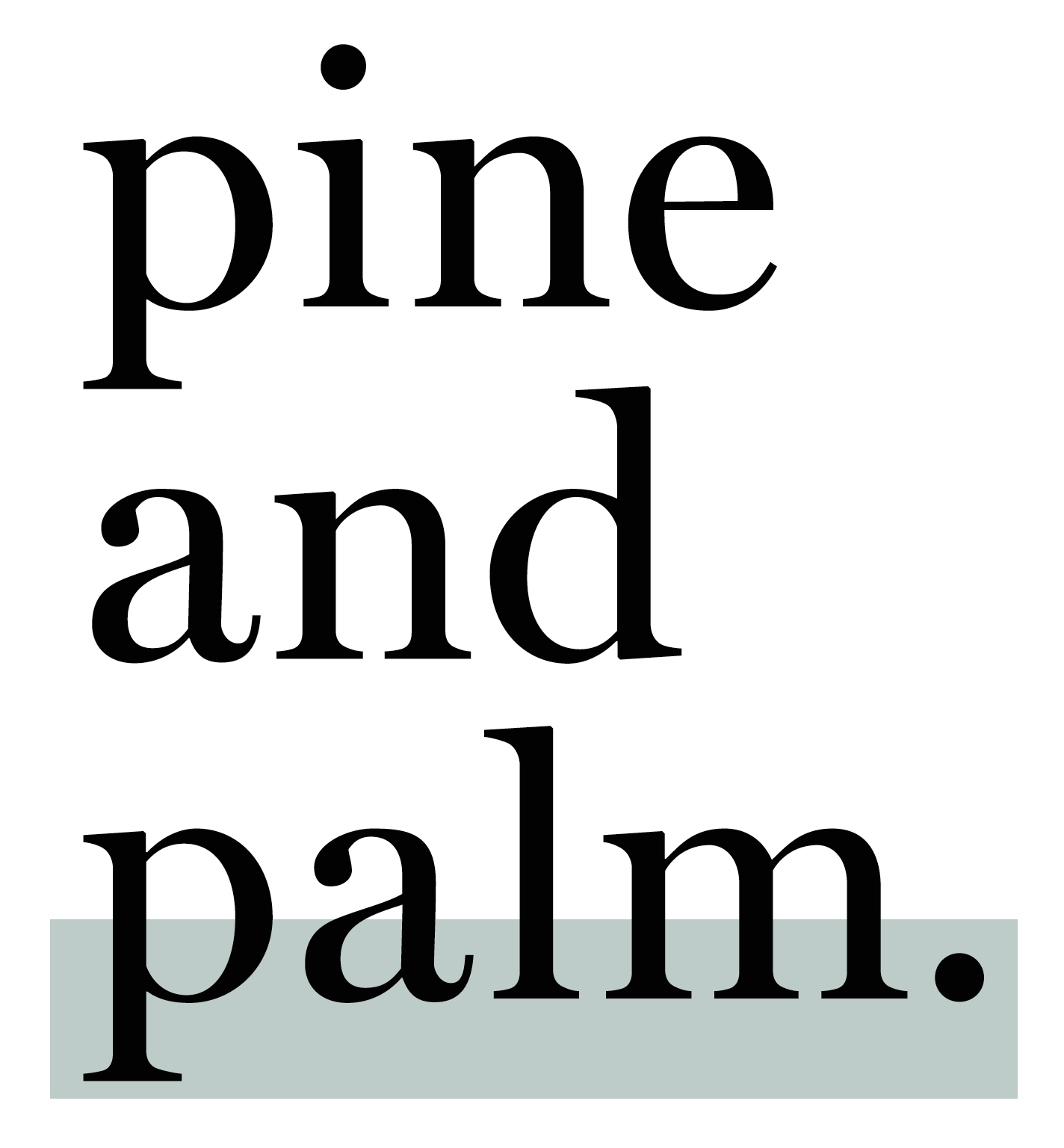 Pine and Palm 