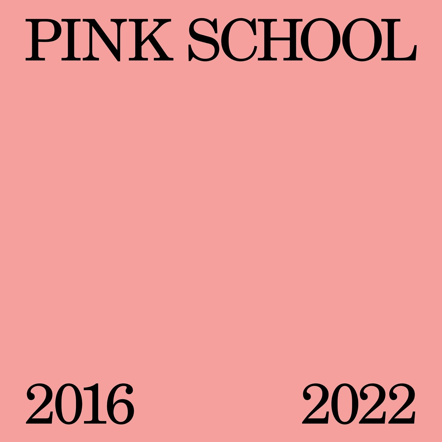 Pink School   2016-2022