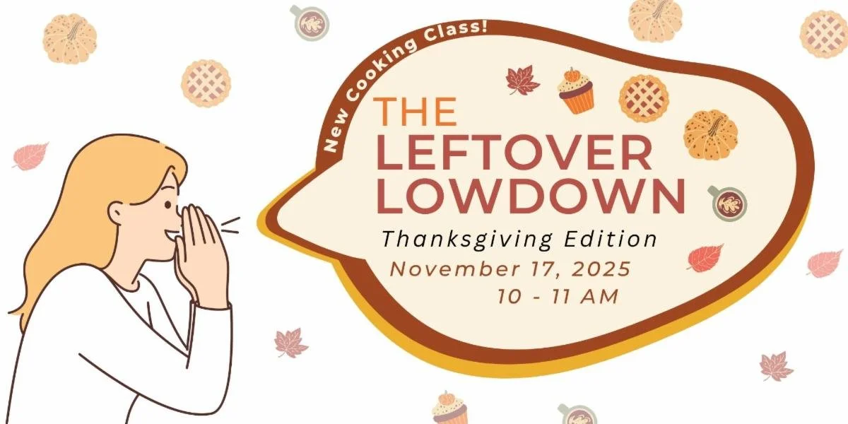 The Leftover Lowdown - Cooking Class with -State Extension