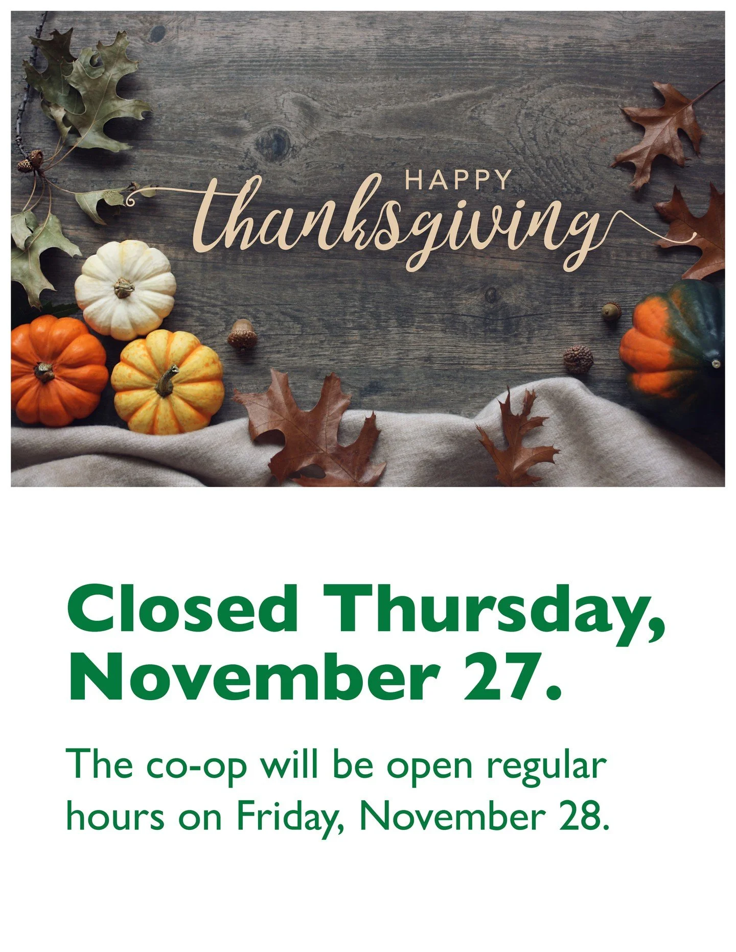 We'll be closed Thursday at both locations. Stop in during regular hours today and Friday!