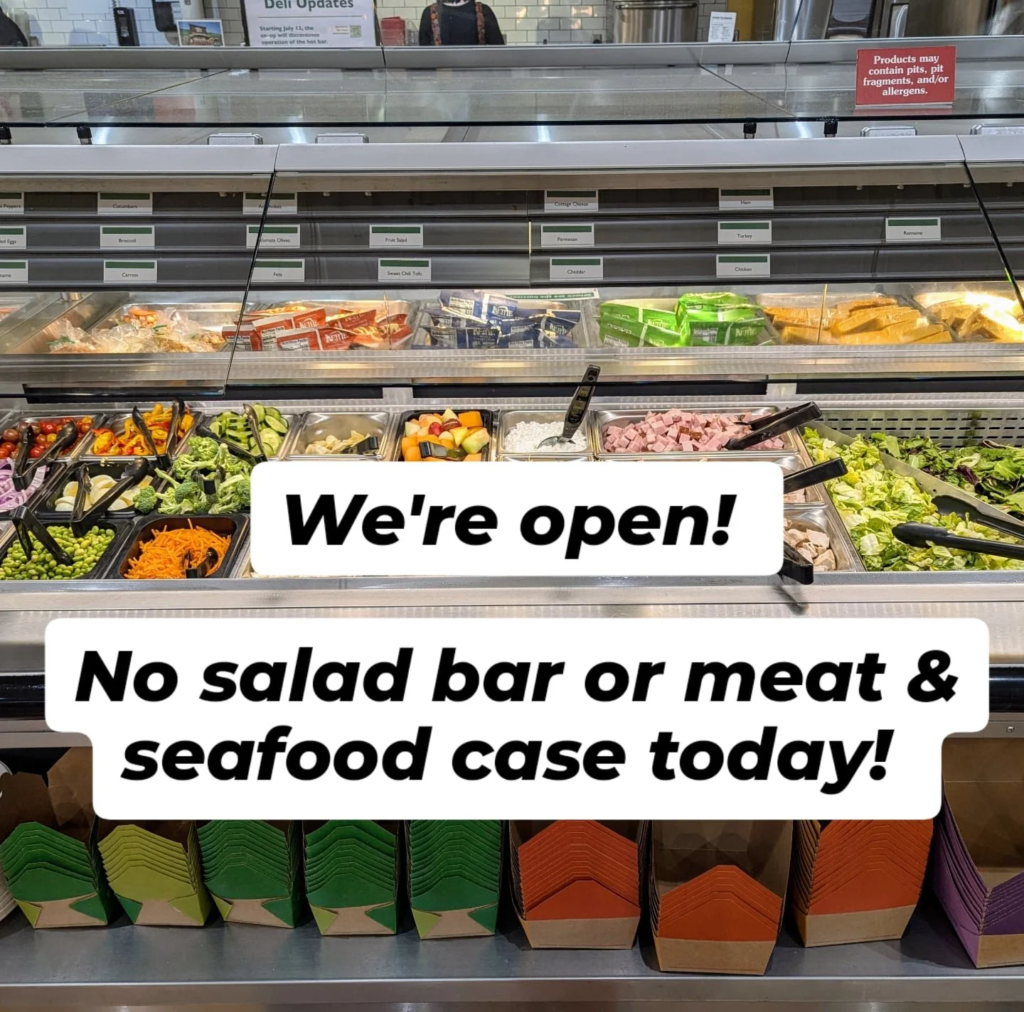 We are open for folks who need us - but we have left our salad bar and the meat and seafood case closed today! Stay safe and warm.