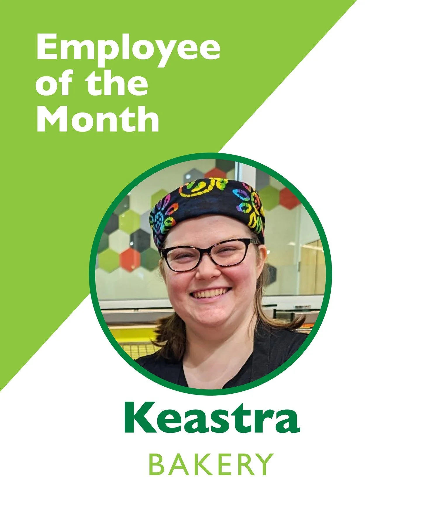 Congratulations to Keastra in Bakery, our April Employee of the Month! Always a welcoming and friendly presence, Keastra can be counted on to support both coworkers and customers alike. Her genuine care, attention to detail and pride in her work help