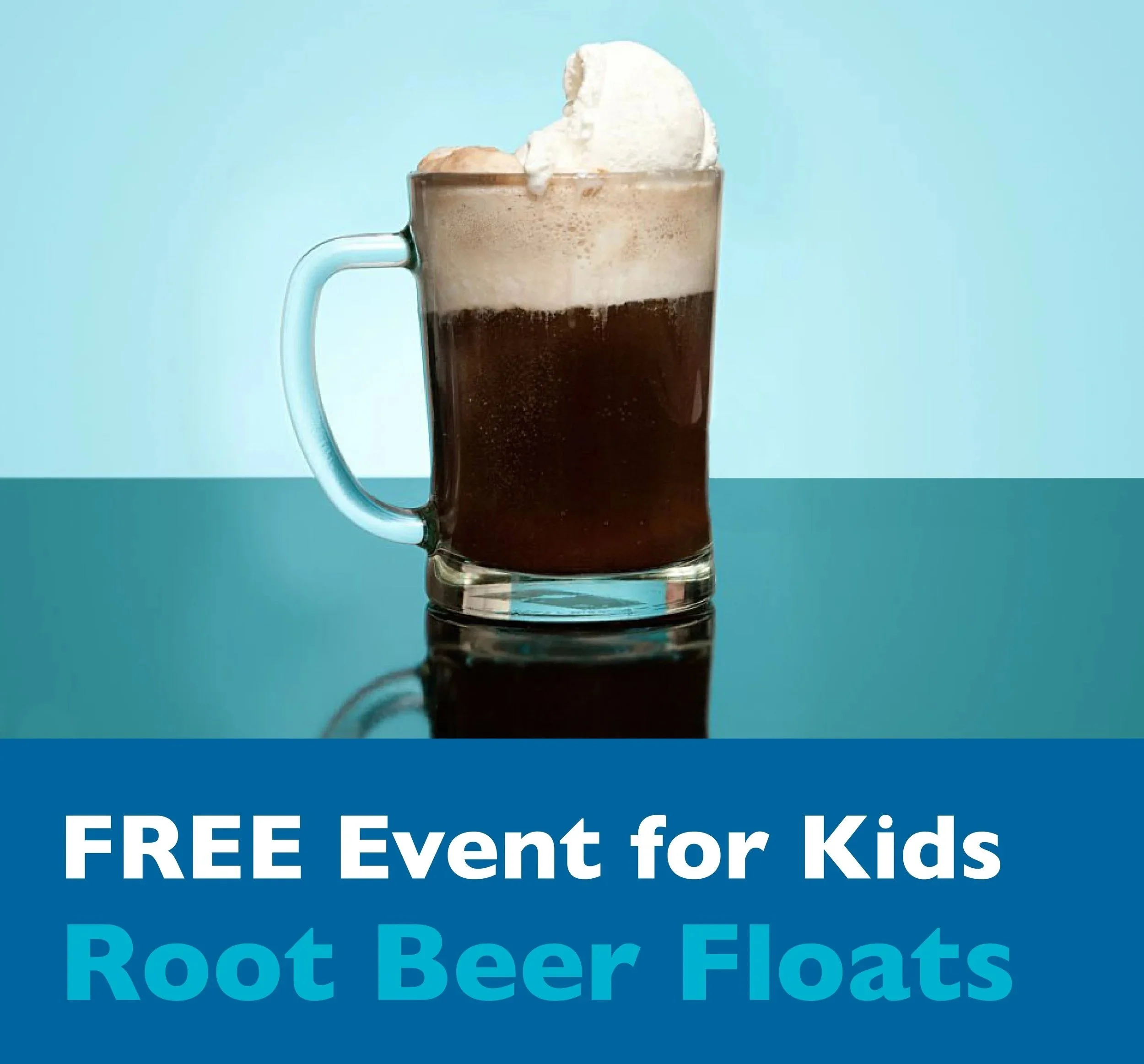 Free Kids' Event: Root Beer Floats