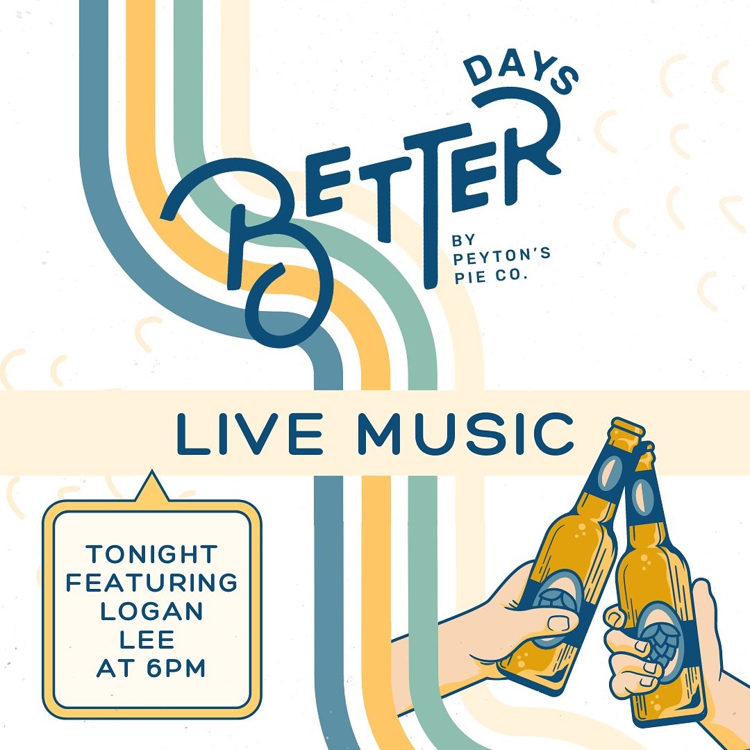 LIVE MUSIC tonight featuring Logan Lee at 6:00 - come hang! 🍻

HAPPY HOUR at Better Days:
Monday - Thursday 4:00-6:00, Dine-In Only
🍻 Half off Beer 
🍷 Half off Wine by the Glass
🍹 Half off Classic Margaritas 
🍕 Half off Garlic Bread
🍗 Half off 