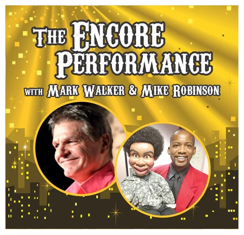 The Encore Performance with Mike Robinson & Mark Walker