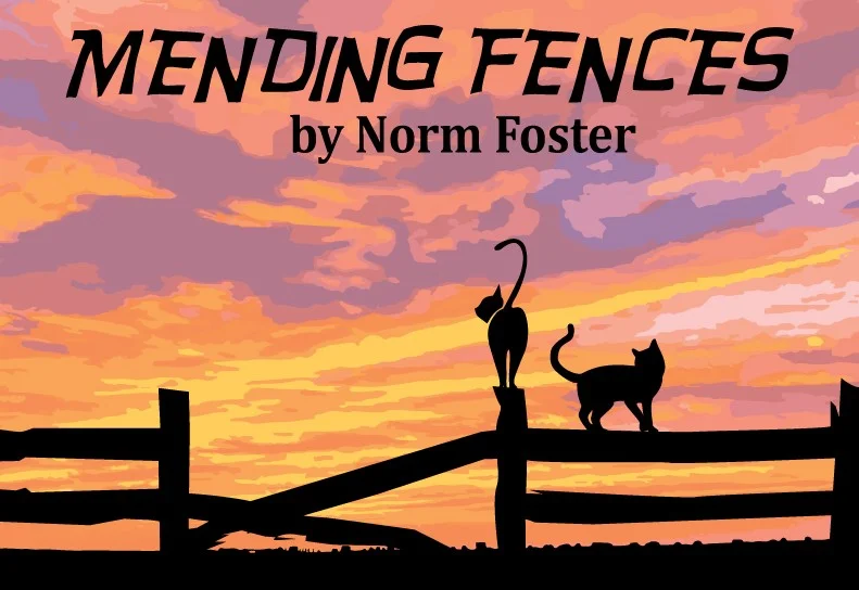 Hubtown Theatre presents Mending Fences by Norm Foster