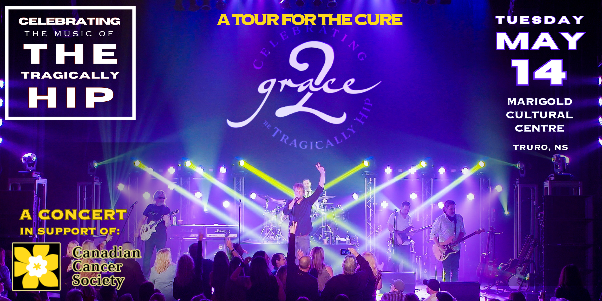   Grace, 2 – Celebrating The Tragically Hip A Tour for the Cure   May 14 