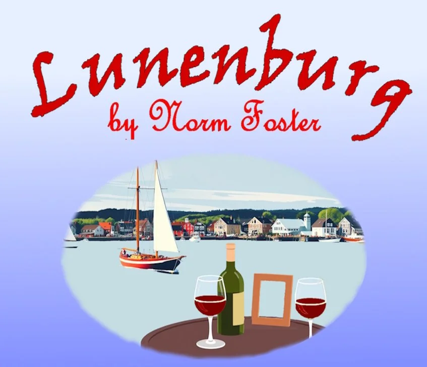   Hubtown Theatre presents Lunenburg   February 25-28 