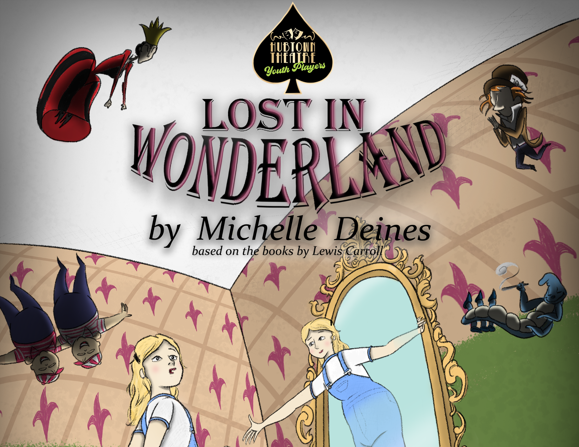   Hubtown Theatre Youth Players: Lost in Wonderland   April 29-May 2 