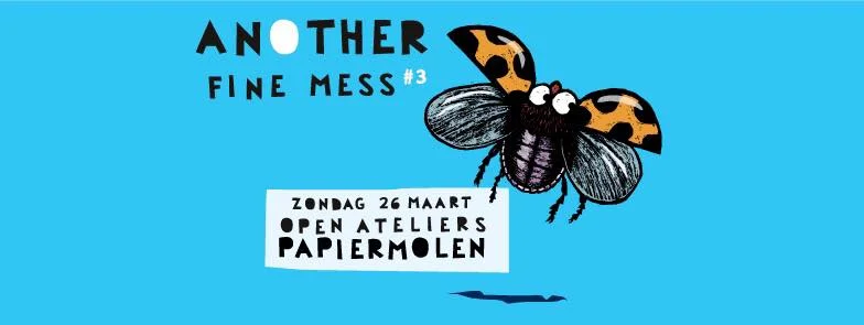 Another Fine Mess #3 - Open ateliers Papiermolen