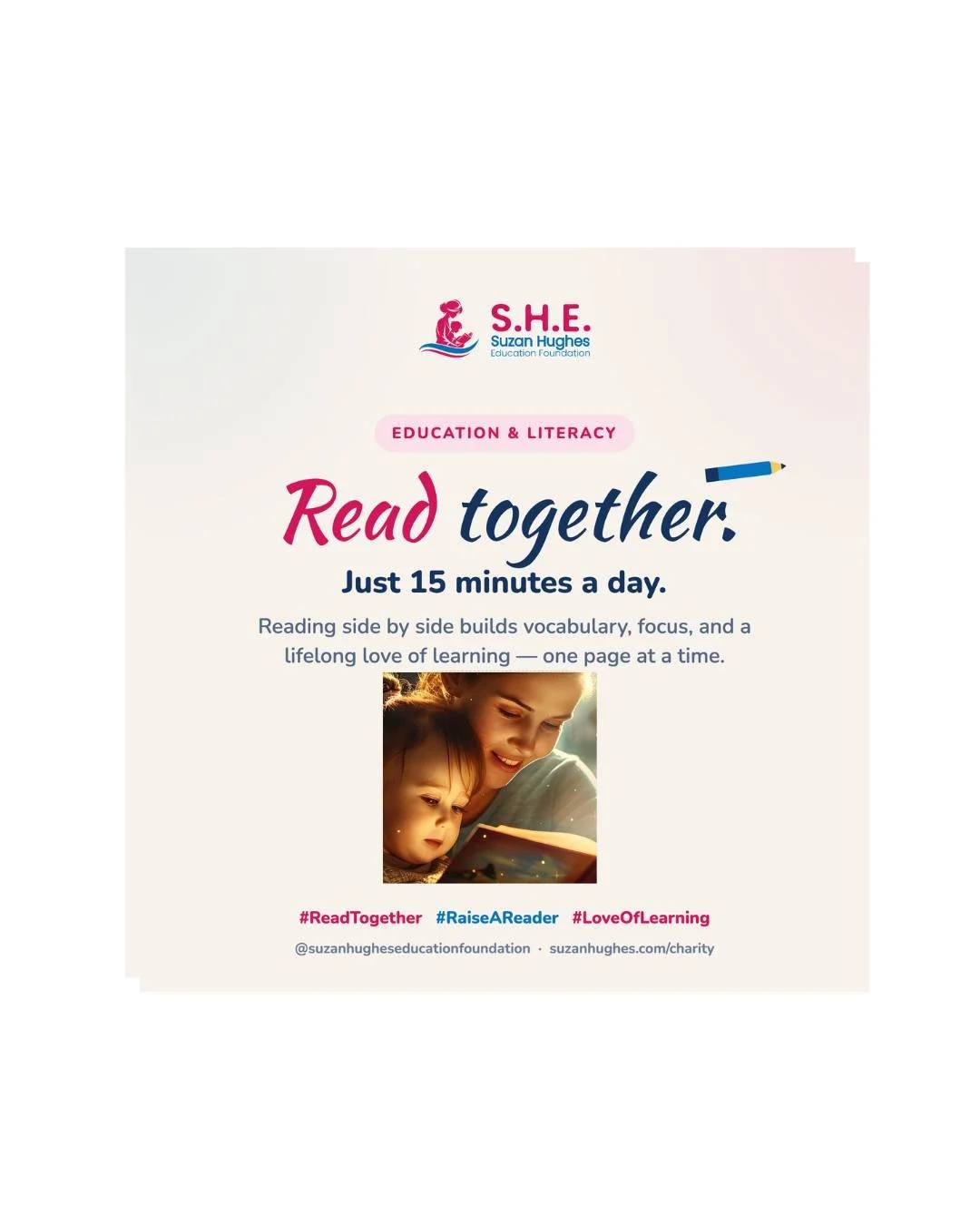 Read together. Just 15 minutes a day can build vocabulary, focus, and a lifelong love of learning &mdash; one page at a time.

@suzanhugheseducationfoundation #ReadTogether #RaiseAReader #LoveOfLearning