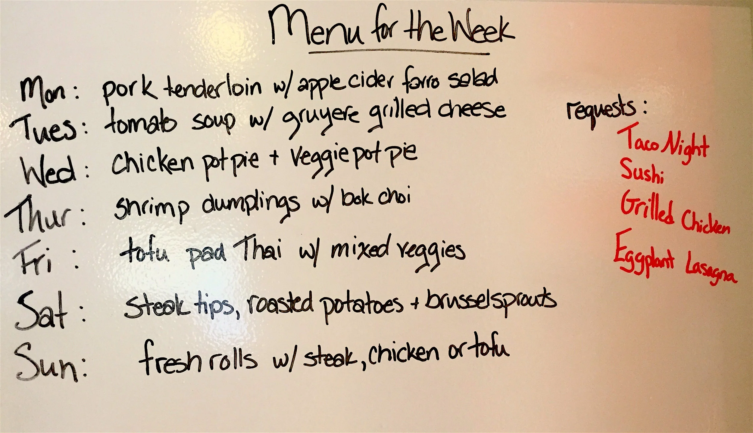 Actual photo or our menu board- including requests for next week!