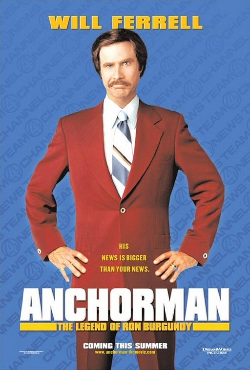 ANCHORMAN: The Legend of Ron Burgundy