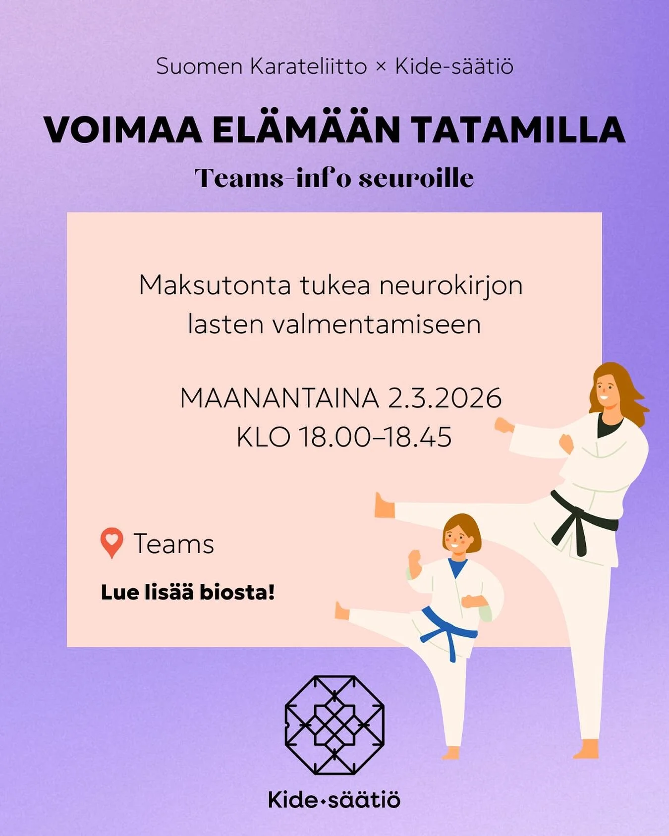Valmentaja / seuratoimija &ndash; tervetuloa mukaan maksuttomaan Teams-infoon!🥋 

Kiinnostaako, miten seuraanne voisi saada tukea neurokirjon lasten valmentamiseen?

Infossa kerromme mahdollisuudesta maksuttomaan koulutukseen karateseuroille ja -val