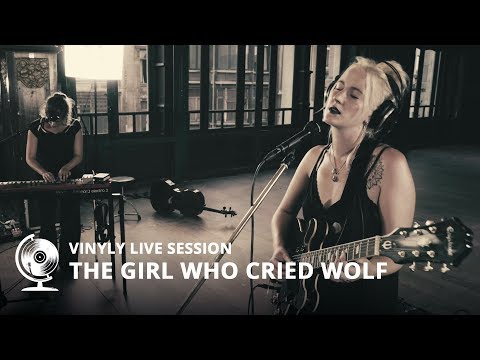 The Girl Who Cried Wolf - Left (Vinyly Live Session)