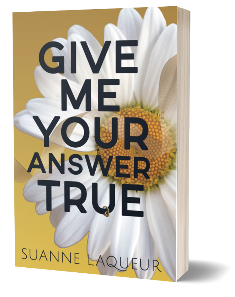 Give Me Your Answer True book cover by Suanne Laqueur