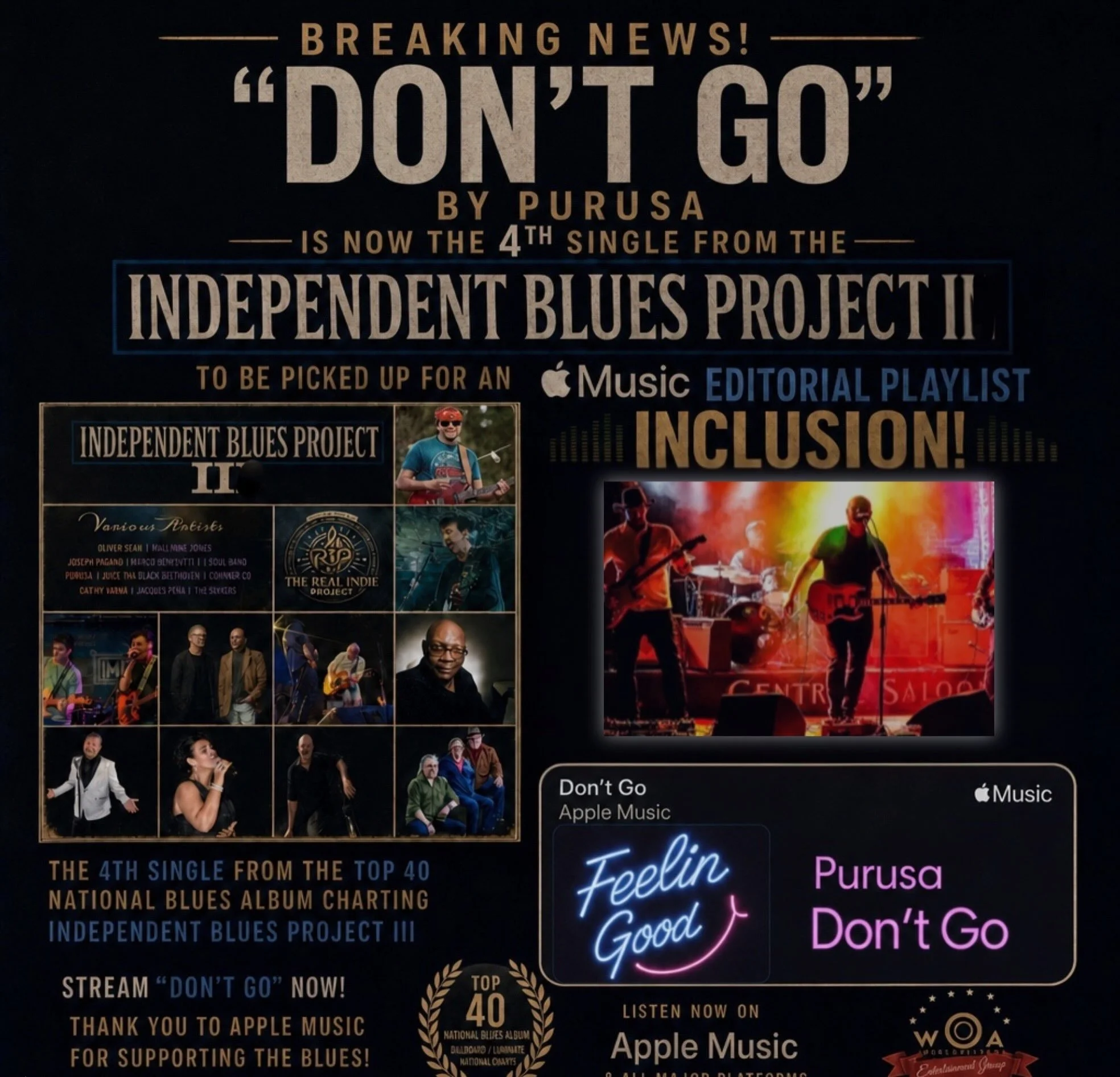 Big news! &ldquo;Don&rsquo;t Go&rdquo; is now officially featured on Apple Music&rsquo;s editorial playlist Feelin&rsquo; Good! 🔥

​This marks the 4th track from W.O.A&rsquo;s  National Top 40-charting album Independent Blues Project II to land an A