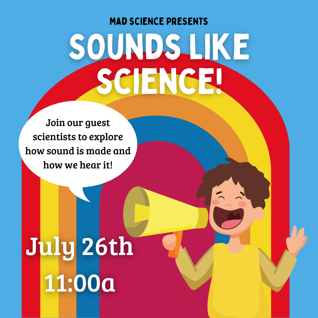 Sounds Like Science: A Mad Science Event