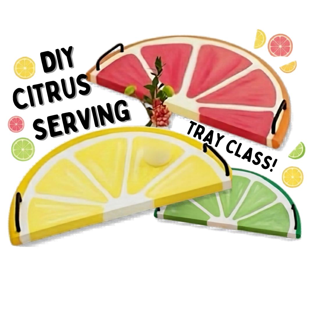 DIY Citrus Serving Tray