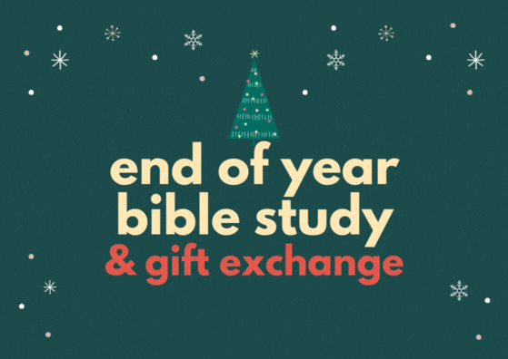 End of Year Bible Study &amp; Gift Exchange