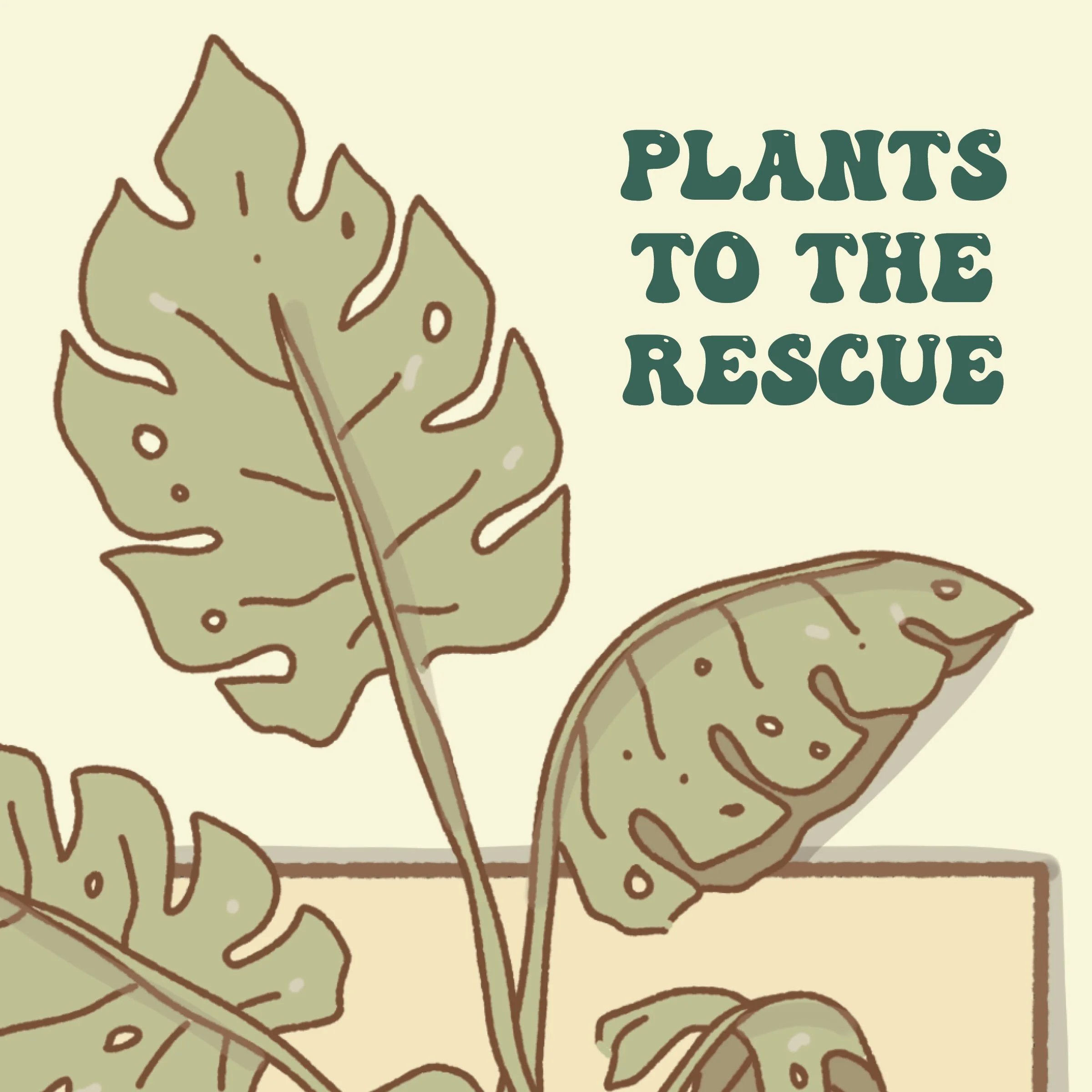 Plants to the Rescue