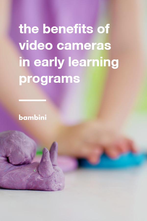 The Benefits of Cameras in Child Care Programs — Bambini