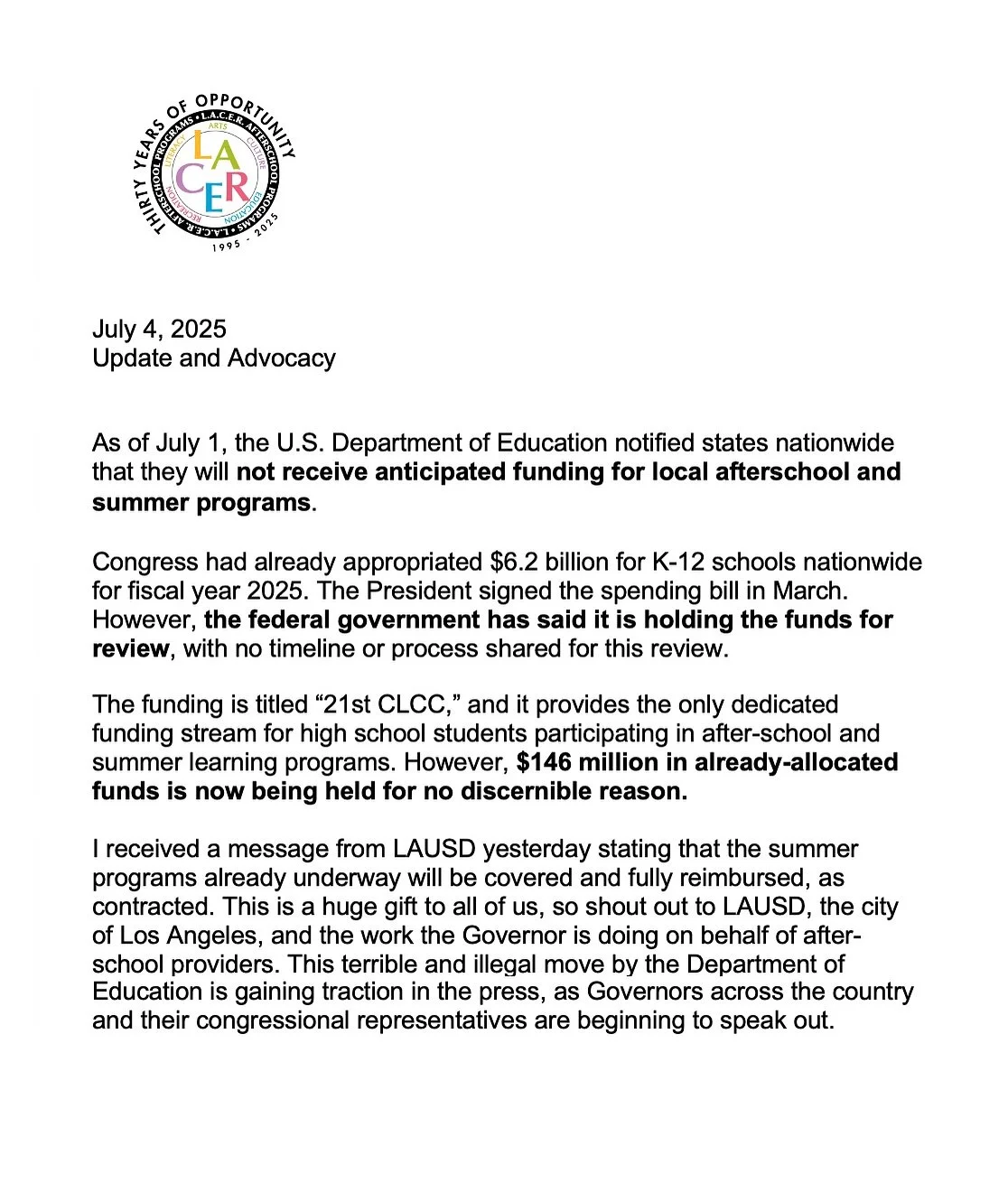UPDATE and Call to Action: when you have a moment, please navigate to the L.A.C.E.R. Afterschool Programs newsroom for tools on how to communicate with your elected officials regarding the funds that are being withheld from states for afterschool pro