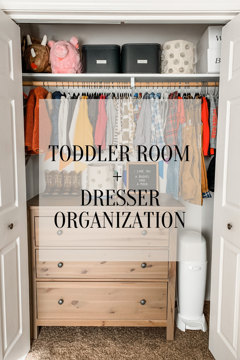 Toddler Room + Dresser Organization — Forever Fuller