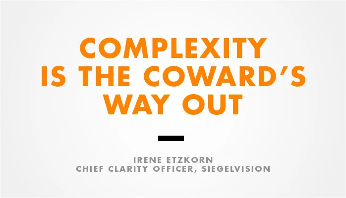 Complexity is the coward's way out