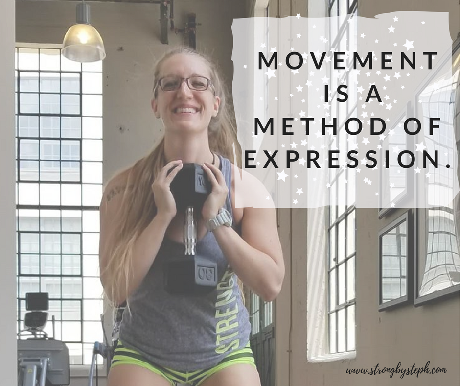 Movement is a Method of Expression.