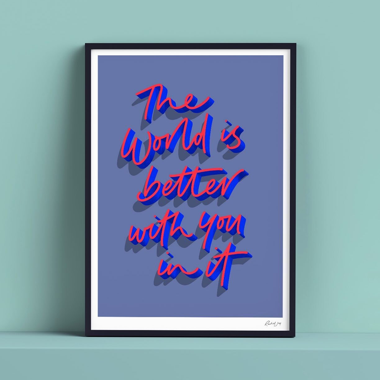 The world is better with you in it 💙
A2 Giclee Print 
Available from my shop:
racheljoyprice.com/shop

.
.
.
.
#handlettering #typematters #lettering #type #dailytype #goodtype #typography #typespot #greattype #typographyinspired #typespire #customt