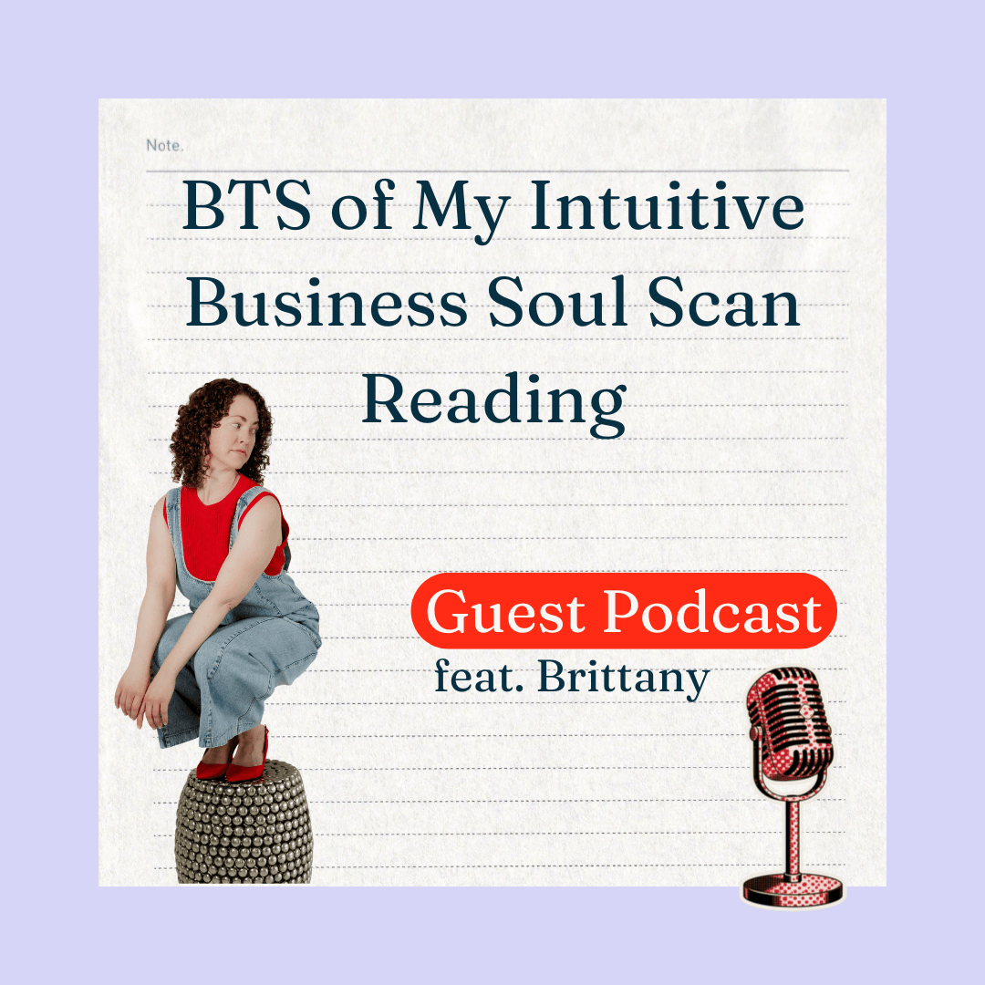 BTS of My Intuitive Business Soul Scan Reading