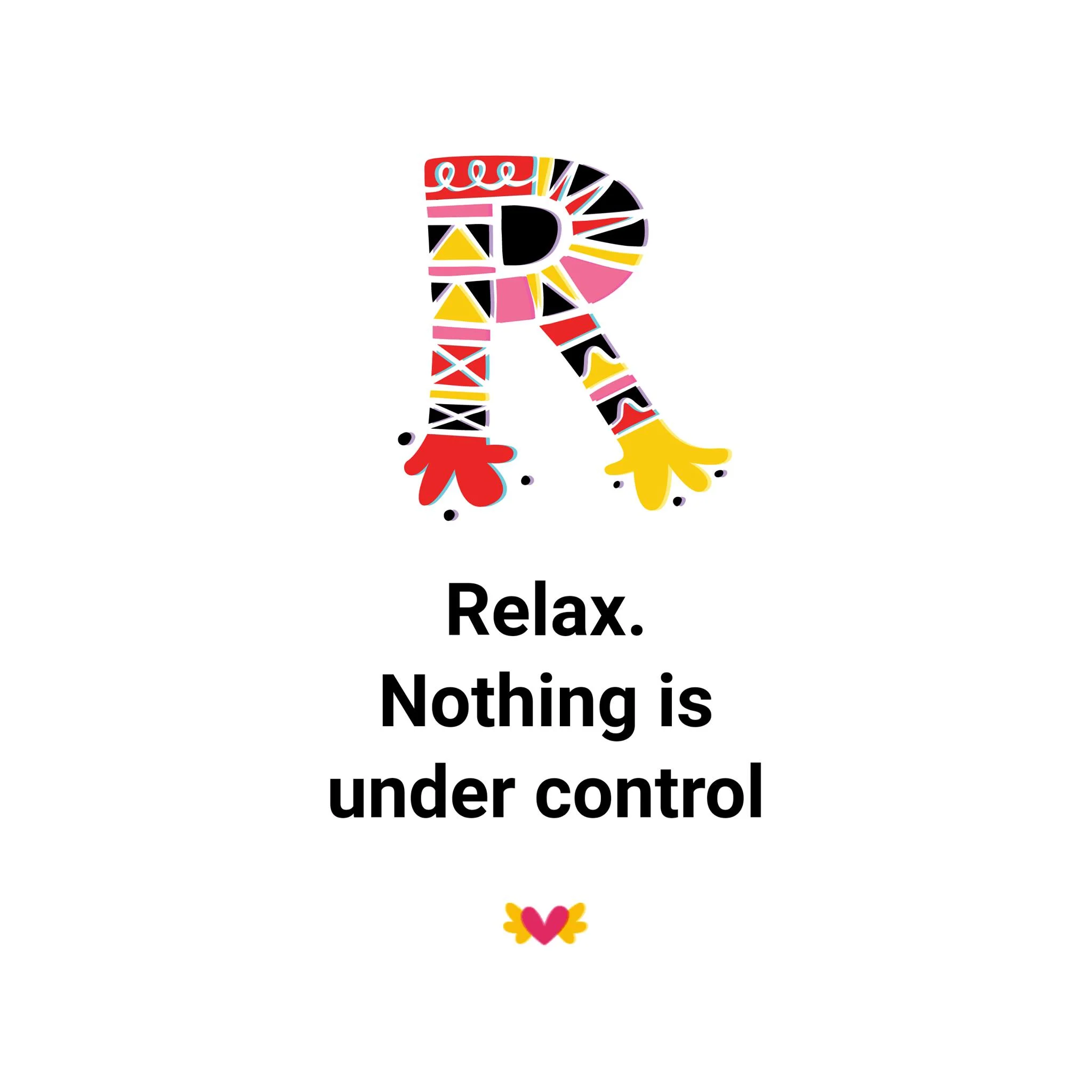 relax nothing is under control