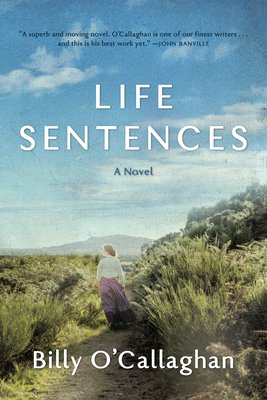 Life Sentences, by Billy O'Callaghan