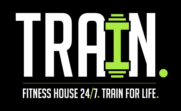 TRAIN. 24/7 Fitness House.