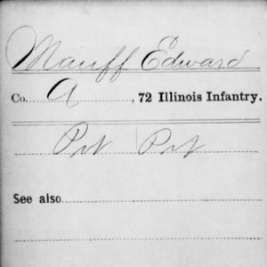 Pvt. Edward Mauff, Co. A, 72nd IL Infantry, USA