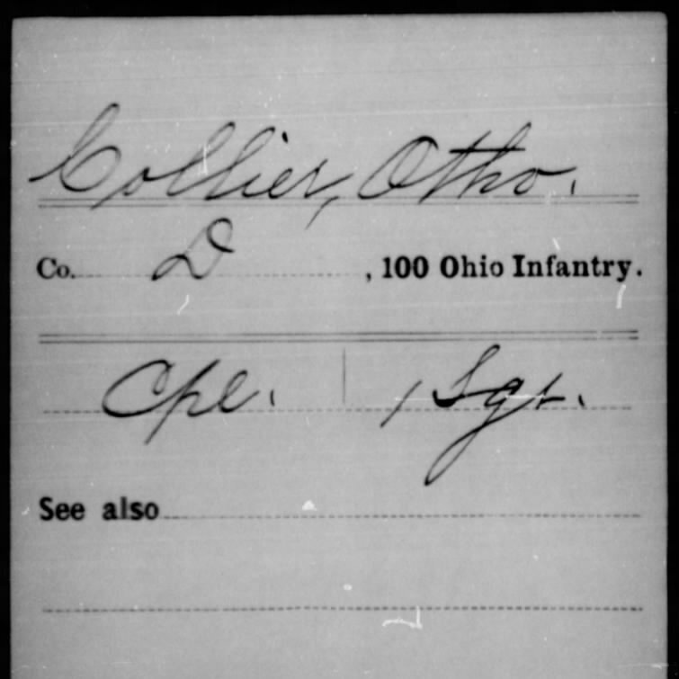 Sgt. Otho Collier, Co. D, 100th OH Infantry, USA