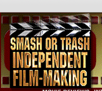 Smash Or Trash Independent Film-Making