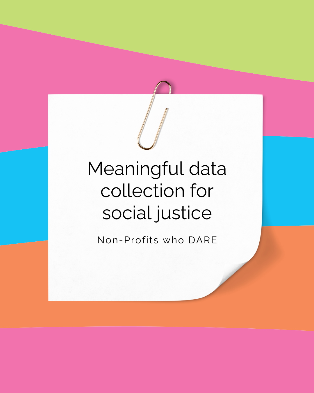 Meaningful data collection for social justice